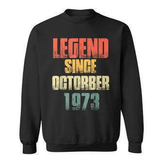 Vintage 50Th Birthday Legend Since Octorber 1973 50 Year Sweatshirt | Mazezy