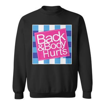 Vintage Back Body Hurts Cute Funny Meme Parody Meme Funny Gifts Sweatshirt | Mazezy