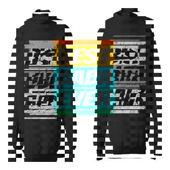 Vintage Best Baba Ever Fathers Day Baba Sweatshirt | Mazezy