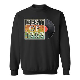 Vintage Best Of 1989 30Th Birthday Vinyl Gift Idea For Dad Sweatshirt | Mazezy