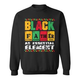 Vintage Black Father An Essential Element Junenth Dad Day Sweatshirt | Mazezy