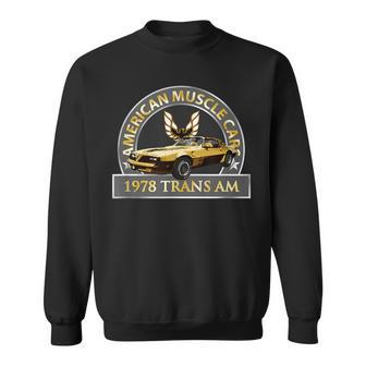 Vintage Classic 1978 Trans Am Muscle Cars 1970S Cars Cars Funny Gifts Sweatshirt | Mazezy