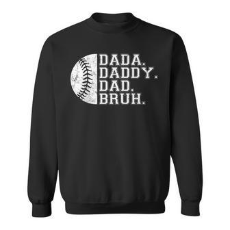 Vintage Fathers Day Dada Daddy Dad Bruh Baseball  Sweatshirt