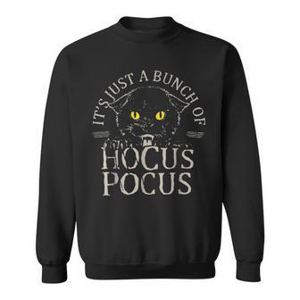 Vintage Halloween Black Cat Its Just A Bunch Of Hocus Pocus Halloween Funny Gifts Sweatshirt | Mazezy