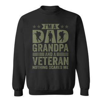 Vintage Im A Dad Grandpa And Veteran Nothing Scares Me Sweatshirt - Seseable
