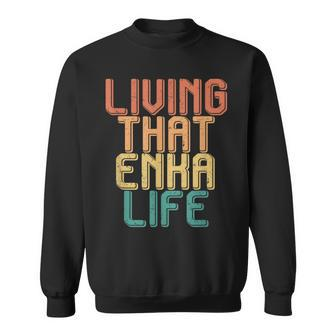 Vintage Living That Enka Life Sweatshirt | Mazezy