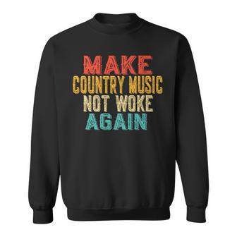 Vintage Make Country Music Not Woke Again Sweatshirt | Mazezy