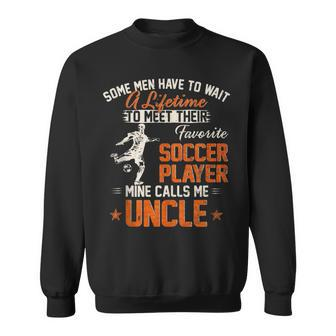 Vintage My Favorite Soccer Player Calls Me Uncle Football Sweatshirt | Mazezy AU