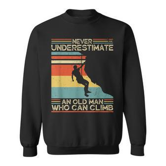 Vintage Never Underestimate An Old Man Who Can Climb Sweatshirt - Seseable