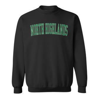 Vintage North Highlands Ca Distressed Green Varsity Style Sweatshirt | Mazezy