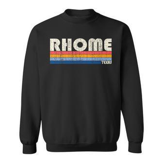 Vintage Retro 70S 80S Style Hometown Of Rhome Tx Sweatshirt | Mazezy