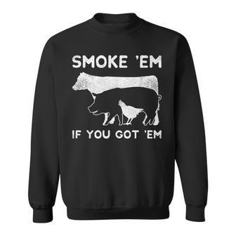 Vintage Smoke Em If You Got Em Bbq Sweatshirt | Mazezy