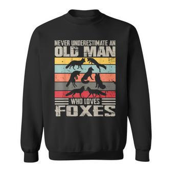 Vintage Never Underestimate An Old Man Who Loves Foxes Cute Sweatshirt - Seseable