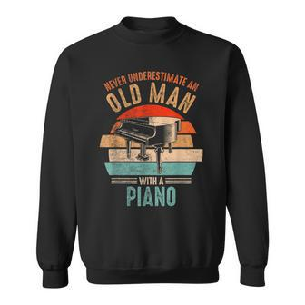 Vintage Never Underestimate An Old Man With A Piano Sweatshirt - Seseable