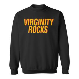 Virginity Is The Only Movement That Rocks Funny Sweatshirt | Mazezy UK