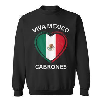 Viva Mexico Cabrones Mexican Independence Day Mexico Heart Sweatshirt | Mazezy
