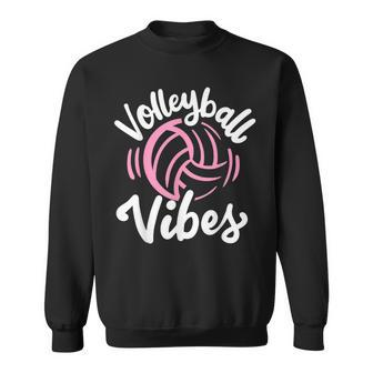 Volleyball Vibes Volleyball Funny Gifts Sweatshirt | Mazezy