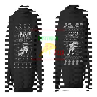 All I Want For Christmas Is Pizza Ugly Christmas Sweaters Sweatshirt - Monsterry