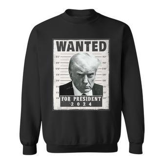Wanted Donald Trump For President 2024 Trump Shot Sweatshirt | Mazezy
