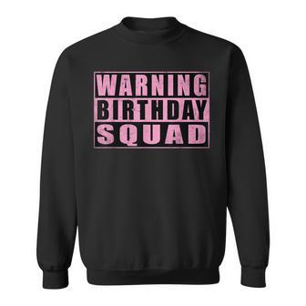 Warning Birthday Squad Funny Quotes Girl Vintage Sweatshirt | Mazezy