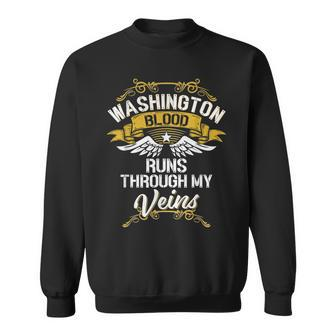 Washington Blood Runs Through My Veins Sweatshirt - Seseable