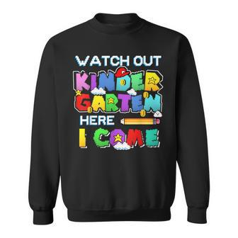 Watch Out Kindergarten Here I Come Back To School Outfits Sweatshirt | Mazezy