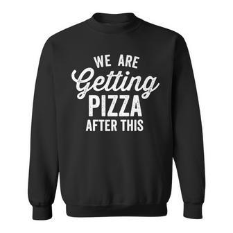 We Are Getting Pizza After This Funny Gym Vintage Retro Dark Pizza Funny Gifts Sweatshirt | Mazezy