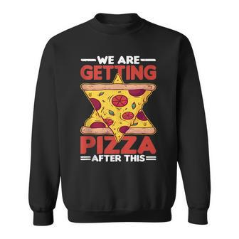 We Are Getting Pizza After This - Pizza Funny Gifts Sweatshirt | Mazezy