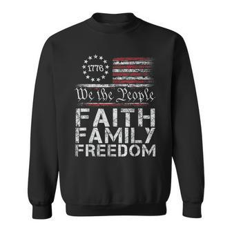 We The People Faith Family Freedom 4Th Of July American Flag Faith Funny Gifts Sweatshirt | Mazezy