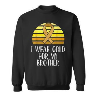I Wear Gold For My Brother Childhood Cancer Awareness Sweatshirt - Seseable