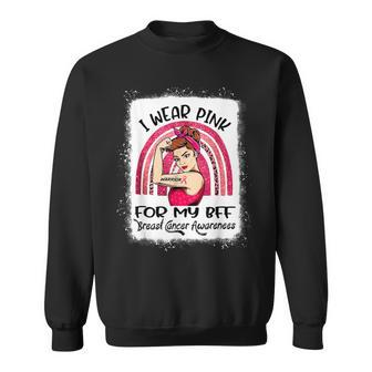 I Wear Pink For My Best Friend Bff Breast Cancer Awareness Sweatshirt - Seseable