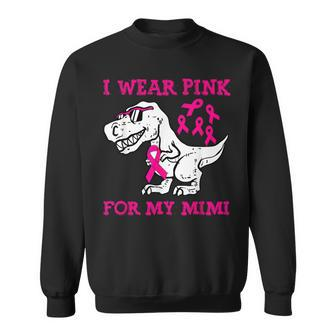 I Wear Pink For My Mimi Breast Cancer Awareness T Rex Dino Sweatshirt - Seseable