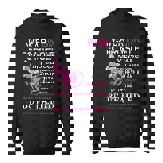 I Wear Pink For Myself My Scars But Failed Breast Cancer Sweatshirt - Seseable