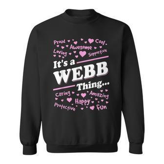 Webb Surname Last Name Family Its A Webb Thing Funny Last Name Designs Funny Gifts Sweatshirt | Mazezy