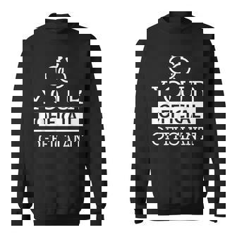 Wedding Officiant Funny Ordained Minister Sweatshirt | Mazezy