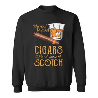 Weekend Forecast Cigars Chance Of Bourbon Fathers Day Gift Cigars Funny Gifts Sweatshirt | Mazezy