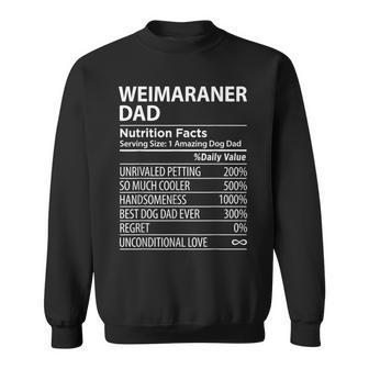 Weimaraner Dad Nutrition Facts Funny Weimaraner Dog Owner Sweatshirt - Seseable
