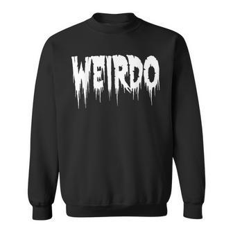 Weirdo Horror Goth Emo Rock Heavy Metal Rock Sweatshirt | Mazezy AU