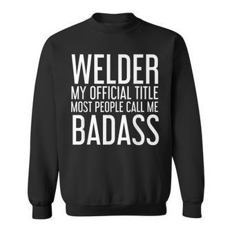 Welder Badass Gift Idea | Welding Fabricators Sweatshirt | Mazezy