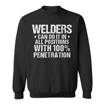 Welders Can Do It In All Positions Funny Welding Welder Gift Sweatshirt | Mazezy