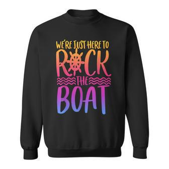 We're Just Here To Rock The Boat Matching Group Cruise Sweatshirt - Thegiftio UK