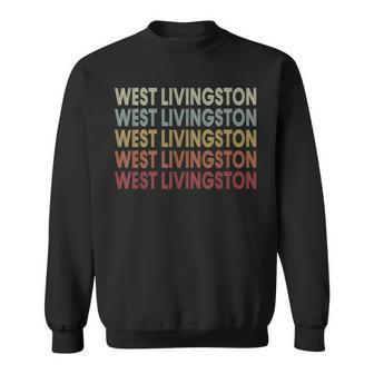 West-Livingston Texas West-Livingston Tx Retro Vintage Text Sweatshirt | Mazezy