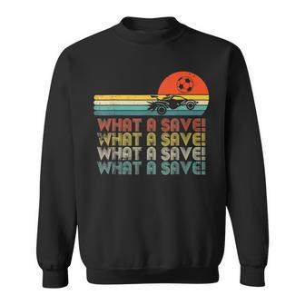 What A Save Vintage Retro Rocket Soccer Car League Funny Soccer Funny Gifts Sweatshirt | Mazezy