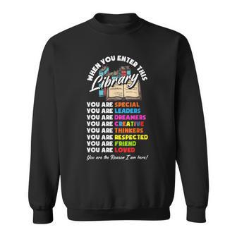When You Enter This Library Librarian Book Lover Sweatshirt | Mazezy