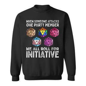 When Someone Attacks One Party Member D20 Dice Lgbtq Ally Sweatshirt | Mazezy