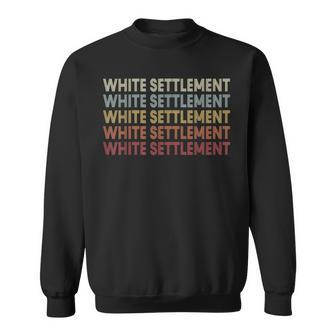 White-Settlement Texas White-Settlement Tx Retro Vintage Sweatshirt | Mazezy