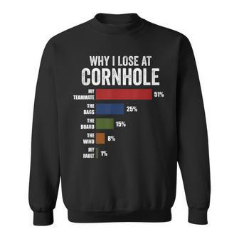 Why I Lose At Cornhole Funny Cornhole Player Sweatshirt | Mazezy UK
