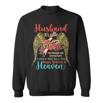 Wish A Very Happy Birthday Husband In Heaven Memorial Family Sweatshirt | Mazezy UK