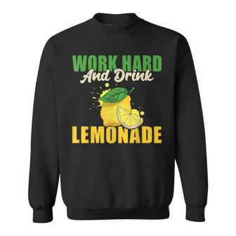 Work Hard And Drink Lemonade Sweatshirt | Mazezy