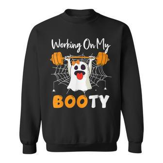 Working On My Booty Ghost Boo Gym Spooky Halloween Sweatshirt - Seseable